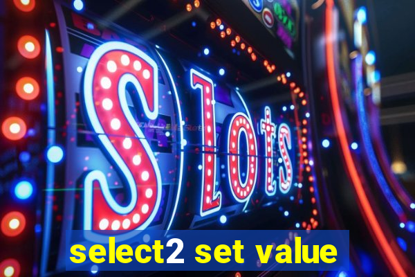 select2 set value